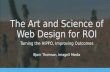 The Art and Science of Web Design for ROI Taming the HIPPO, Improving Outcomes Bjorn Thomson, ImageX Media.