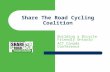 Share The Road Cycling Coalition Building a Bicycle Friendly Ontario ACT Canada Conference.