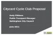 Citycard Cycle Club Proposal Andy Gibbons Public Transport Manager Nottingham City Council June 2011.
