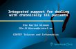 Integrated support for dealing with chronically ill patients Ole Martin Winnem Ole.M.Winnem@sintef.no SINTEF Telecom and Informatics.