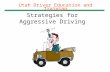 Utah Driver Education and Training Strategies for Aggressive Driving.