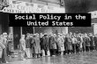 Social Policy in the United States. Over time, the United States social policy has evolved from being non-interventionist to creating programs that help.