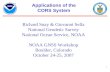 1 Applications of the CORS System Richard Snay & Giovanni Sella National Geodetic Survey National Ocean Service, NOAA NOAA GNSS Workshop Boulder, Colorado.