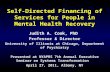 Self-Directed Financing of Services for People in Mental Health Recovery Judith A. Cook, PhD Professor & Director University of Illinois at Chicago, Department.