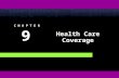 C H A P T E R 9 9 Health Care Coverage. Copyright © 2008 Thomson Delmar Learning, a division of Thomson Learning Inc. All rights reserved. 9 - 2 Fundamentals.