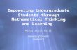 Empowering Undergraduate Students through Mathematical Thinking and Learning Marja-Liisa Hassi University of Colorado Boulder, CO Marja-Liisa Hassi University.