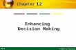 12.1 © 2010 by Prentice Hall 12 Chapter Enhancing Decision Making.