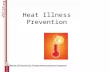 Heat Illness Prevention. Review and understand the regulation Review and understand heat illness preventive measures Increase awareness and commitment.