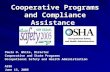 Cooperative Programs and Compliance Assistance Paula O. White, Director Cooperative and State Programs Occupational Safety and Health Administration ASSE.