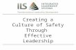 Creating a Culture of Safety Through Effective Leadership.