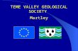 TEME VALLEY GEOLOGICAL SOCIETY Martley. Martley : about 1200 residents 7 miles west of Worcester Malvern Hills DC active community.