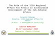 The Role of the ICSU Regional Office for Africa in Sustainable Development of the Sub-Saharan Africa Sospeter Muhongo Director, ICSU-Regional Office for.