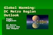 Global Warming: DC Metro Region Outlook Raghu Raghavan DC Metro Science for the People.