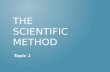 THE SCIENTIFIC METHOD Topic 1. WHAT IS SCIENCE? - a body of knowledge based on observation and experimentation.