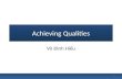 Achieving Qualities 1 Võ Đình Hiếu. Contents Architecture tactics Availability tactics Security tactics Modifiability tactics 2.