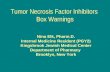 Tumor Necrosis Factor Inhibitors Box Warnings Nina Elk, Pharm.D. Internal Medicine Resident (PGY2) Kingsbrook Jewish Medical Center Department of Pharmacy.