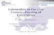 Universities in the 21st Century: Funding of Universities Prof. Georg Winckler President, European University Association Rector, University Vienna, Austria.