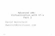 Advanced x86: Virtualization with VT-x Part 2 David Weinstein dweinst@insitusec.com 20121.