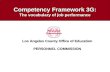 Competency Framework 3G: The vocabulary of job performance Los Angeles County Office of Education PERSONNEL COMMISSION.