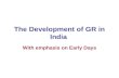 The Development of GR in India With emphasis on Early Days.