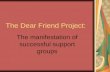 The Dear Friend Project: The manifestation of successful support groups.
