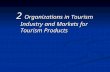 2 Organizations in Tourism Industry and Markets for Tourism Products.
