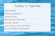 Today's Agenda Bellwork Announcements Questions Bellwork Review Group Work Socratic Discussion Assessment/Closure.