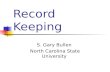 Record Keeping S. Gary Bullen North Carolina State University.