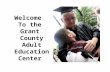 Welcome To the Grant County Adult Education Center.