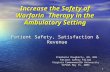 1 Increase the Safety of Warfarin Therapy in the Ambulatory Setting Patient Safety, Satisfaction & Revenue Stephanie Dougherty, RN, BSN Patient Safety.