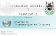 Chapter 6: Introduction to Internet Department of Computer Science Foundation Year Program Umm Alqura University, Makkah Computer Skills-1 4800150-2 1435/1436.