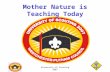 University of Scouting 2007 Mother Nature is Teaching Today.