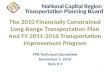 1 The 2010 Financially Constrained Long-Range Transportation Plan And FY 2011-2016 Transportation Improvement Program TPB Technical Committee November.