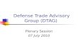 Defense Trade Advisory Group (DTAG) Plenary Session 07 July 2010