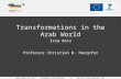 Transformations in the Arab World Iraq data Professor Christian W. Haerpfer |Facebook.com/ArabTrans|Twitter.com/arabtrans_fp7.