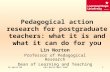 18 April 08HEA North West PGwT1 Pedagogical action research for postgraduate teachers: what it is and what it can do for you Lin Norton Professor of Pedagogical.