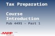 TAX-AIDE Tax Preparation Course Introduction Pub 4491 – Part 1.