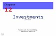 Slide 12-1 Chapter 12 Investments Judith Paquette Financial Accounting, Seventh Edition.