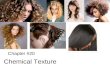 Chemical Texture Chapter #20. Chemical Texture Services Permanent waving – adding wave or curl to the hair Relaxing – removing curl, leaving it smooth.