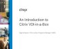 An Introduction to Citrix VDI-in-a-Box Nigel Simpson, VDI-in-a-Box Programs Manager, EMEA.