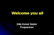 Welcome you all Dilip Kumar Sarker Programmer 1. ERGONOMICS 2.