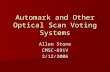 Automark and Other Optical Scan Voting Systems Allen Stone CMSC-691V2/12/2006.