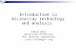 Introduction to microarray technology and analysis Carol Bult Associate Professor The Jackson Laboratory carol.bult@jax.org.