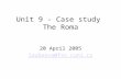 Unit 9 - Case study The Roma 20 April 2005 laubeova@fsv.cuni.cz.