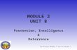Technician Module 2 Unit 8 Slide 1 MODULE 2 UNIT 8 Prevention, Intelligence & Deterrence.