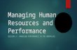 Managing Human Resources and Performance SESSION 3 – MANAGING PERFORMANCE IN THE WORKPLACE.