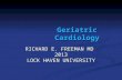 Geriatric Cardiology RICHARD E. FREEMAN MD 2013 LOCK HAVEN UNIVERSITY.