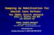 Ramping Up Mobilization for Health Care Reform: The EQUAL Health Network Ellen R. Shaffer PhD MPH Joe Brenner MA EQUAL Health Network .