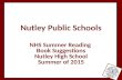 Nutley Public Schools NHS Summer Reading Book Suggestions Nutley High School Summer of 2015.