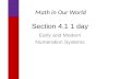 Section 4.1 1 day Early and Modern Numeration Systems Math in Our World.